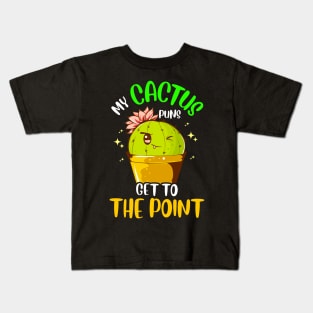 My Cactus Puns Get To The Point Winking Plant Kids T-Shirt